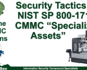 Does your business have CMMC-defined Specialized Assets? Are you struggling to how to apply Security Tactics for Specialized Assets for CMMC?