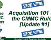 How will changes to CMMC Rule going final affect your business? Acq101 and CMMC Rule-Update #1 is the point of this As the CMMC Churns