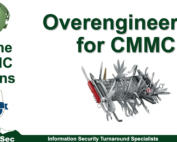 Are you Overengineering for CMMC? This As the CMMC Churns looks at Overengineering for CMMC and with a little Jeff Foxworthy along the way.