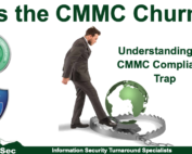 In this episode of As the CMMC Churns, we'll look into the CMMC Compliance Trap you are in because you entered a SPRS score.