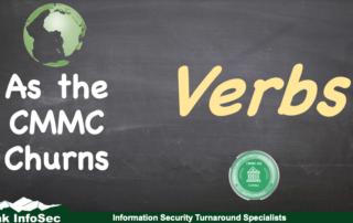 NIST SP 800-171A verbs are critical and the topic of this As the CMMC Churns. We will be focusing on verbs that set your ODPs and the rest that implement.