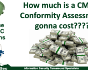 CMMC Conformity Assessment cost is question we field routinely. This is the favorite question every OSC is asking an Authorized C3PAO.