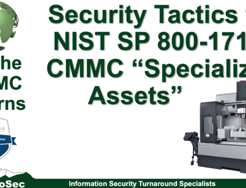 As the CMMC Churns | Security Tactics for NIST SP 800-171 & CMMC “Specialized Assets”