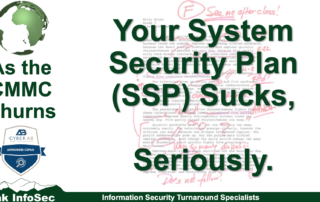 In this As the CMMC Churns, we address the poor-quality NIST SP 800-171 required System Security Plans (SSP) we are seeing in JSVAs and Mock Assessments. Most are based on the NIST template that should be banned. We walk you through how to write a great SSP using our templates.